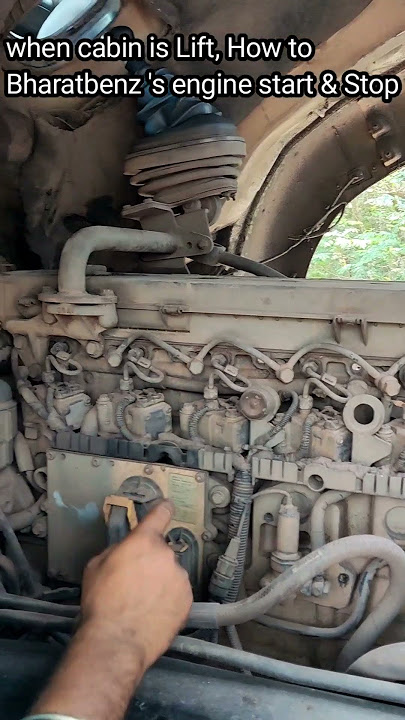 when bharatbenz cabin lift ,how to engine start & stop