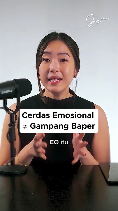 EQ itu bukan menjadi emosional, tetapi memahami emosi.