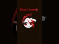 don't touch me!