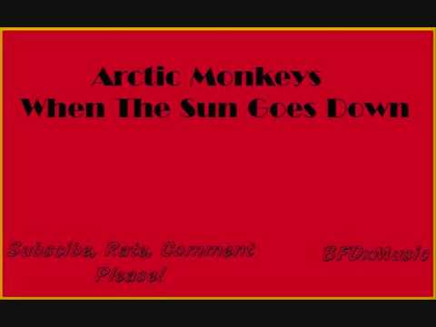 Arctic Monkeys - When The Sun Goes Down - WITH LYRICS