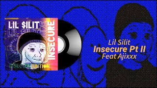 Lil $ilit - Insecure Pt.II Feat Ajixxx (Lyrics Video)