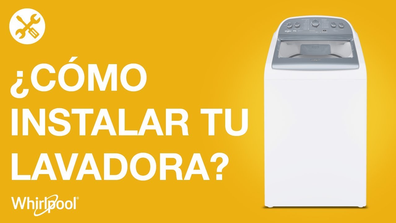 Lavadoras Whirlpool - ¿Cómo instalar tu nueva lavadora? - YouTube