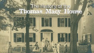 History of the Thomas Macy House, 99 Main Street, Nantucket