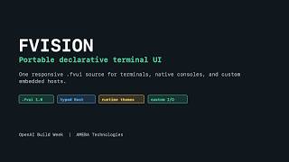 FVision: Portable Declarative Terminal UI | OpenAI Build Week