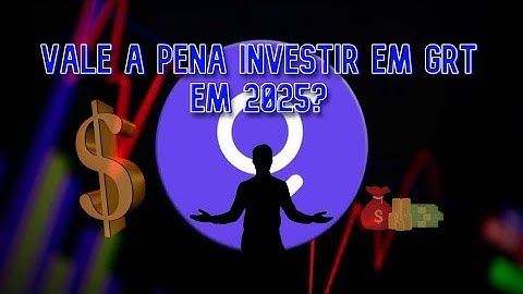 📊 GRT em 2025: Ainda vale a pena investir? Descubra agora!