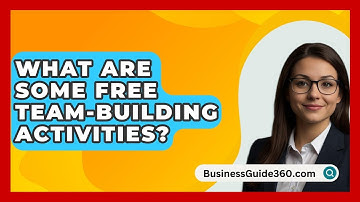 What Are Some Free Team-building Activities? - BusinessGuide360.com
