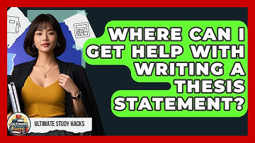 Where Can I Get Help With Writing A Thesis Statement? - Ultimate Study Hacks