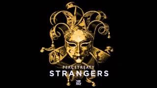 Peacetreaty - Strangers (Original mix) FREE DOWNLOAD LINK