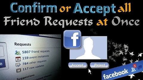 Accept OR Delete All Your Friend Request At Once 2016