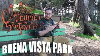 Clyde's Guide to Buena Vista Park