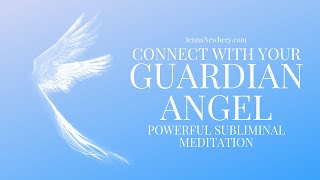 Connect With Your Guardian Angel | Powerful Subliminal Meditation