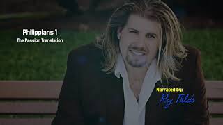 Philippians 1 (TPT) The Passion Translation with Roy Fields