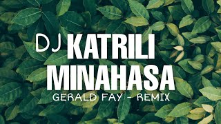 DJ KATRILI MINAHASA - GERALD FAY REMIX DISCOTANAH 2021 NEW