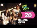 Kapoor & Sons – Kar Gayi Chull Lyric Video| Sidharth | Alia | Badshah | Amaal Mallik | Fazilpuria