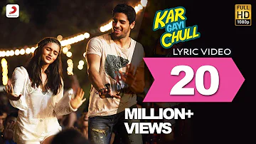 Kapoor & Sons – Kar Gayi Chull Lyric Video| Sidharth | Alia | Badshah | Amaal Mallik | Fazilpuria