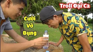 Funny Videos | Troll Đại Ca Liên Hoàn Xem 1000 Lần Vẫn Không Nhịn Được Cười | Tập 3