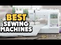 ✅Top 5 Best Sewing Machines of 2023