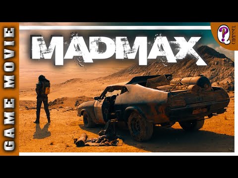 Безумный Макс (Mad Max) ● Самый лучший и полный фильм по игре (русские субтитры)