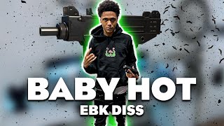 Baby Hot | Spin The Block | (EBK DISS)  Music Video