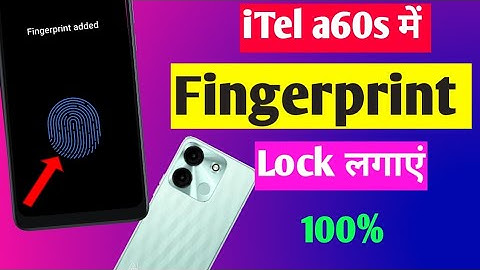 itel a60s me fingerprint lock kaise lagaen | How to set fingerprint lock in itel a60s