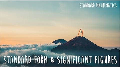 Standard Form and Significant Figures (HSC Standard 2 Mathematics)