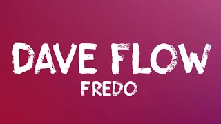 Fredo - Dave Flow (Lyrics)
