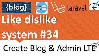 Laravel - Create Blog and Admin Panel | Like dislike system #2 #34