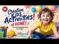 5 Creative Kids Activities at Home