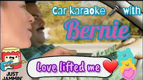 Love lifted me Car Karaoke 🎤  with Jack Black aka Bernie ❤