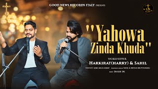 Video thumbnail of "Yahowa Zinda Khuda (Official Video) HARKIRAT (HARRY) & SAHIL | New Masihi Geet 2023"