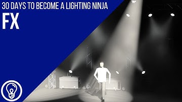 30 Days to Become a Lighting Ninja: Creating Your First FX