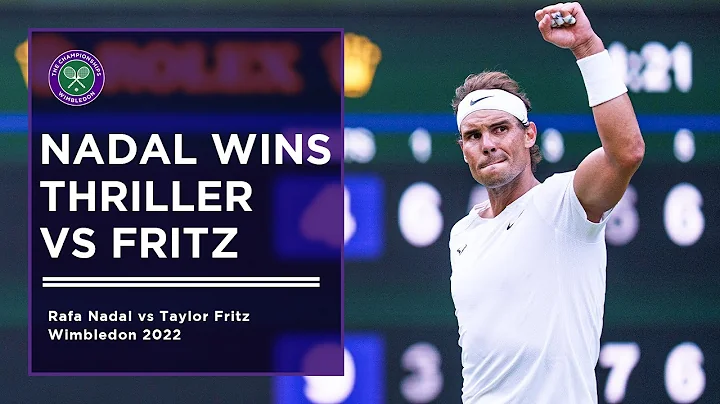 Rafael Nadal vs Taylor Fritz | Wimbledon 2022 | Extended Highlights - DayDayNews