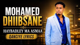Mohamed Dhiibsane 2026 - Haybadley Ma Asmaa - Asma - 