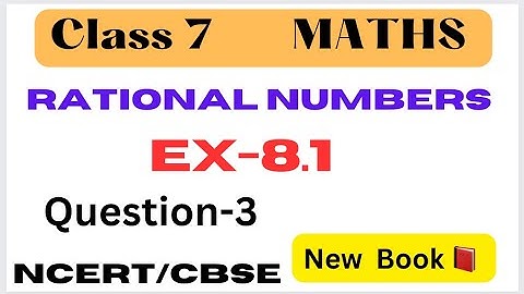 Rational Numbers - Chapter 8 - Exercise 8.1 - Q.3 - Class 7 Maths - New syllabus 2023