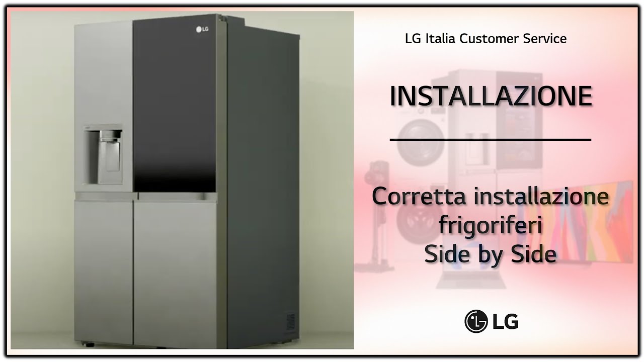 LG refrigerators | Correct installation of Side by Side models (eng) -  YouTube