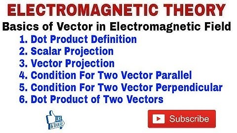 18. Basics of Vector in Electromagnetic Field