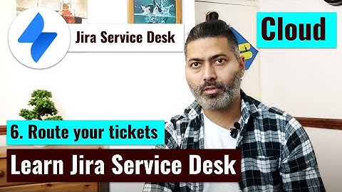Jira Service Desk Cloud - Route your tickets to the right team