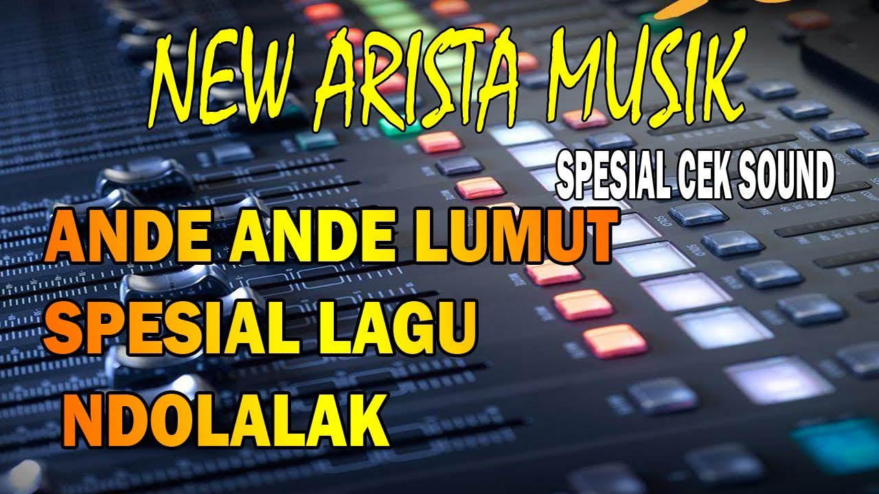 ANDE ANDE LUMUT - NDOLALAK - CEK SOUND NEW ARISTA MUSIK