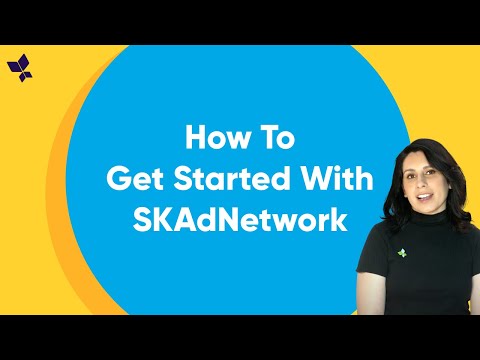 SKAdNetwork: Getting Started With the Basics