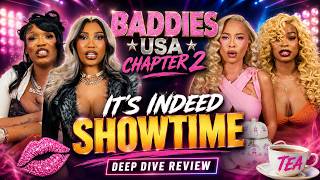 Baddies USA Chapter 2: It’s Indeed Showtime Deep Dive Review