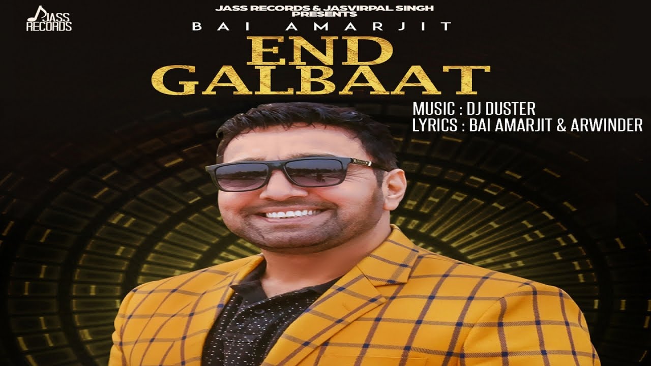 End Galbaat (Full HD) Bai Amarjit New Punjabi Songs