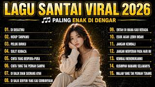 Musik Santai Paling Enak Didengar — Temani Kerja, Nugas & Begadang | Lagu Terbaru Pop Indonesia 2026