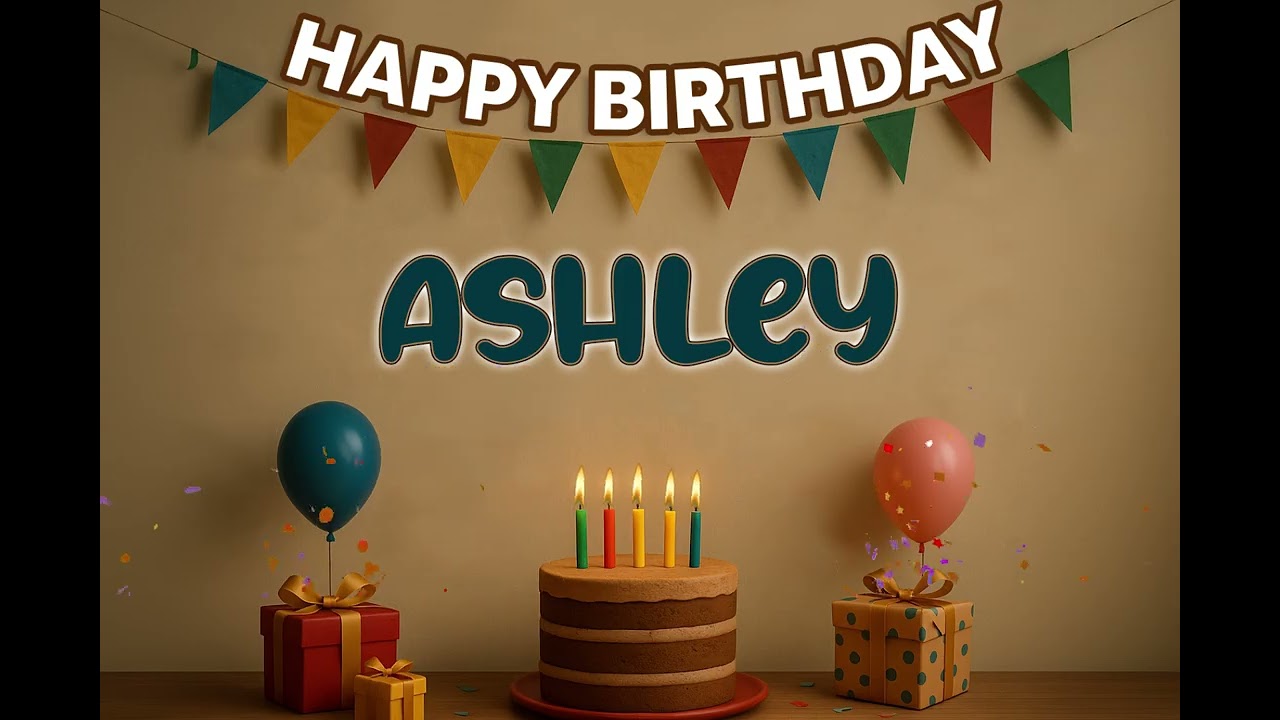 Happy Birthday Ashley Song 🎉 | Custom Name Birthday Track by XBirthdays for all ages | 2026