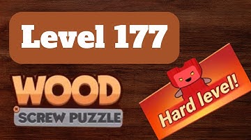 Wood Nuts: Screw Puzzle Level 177 Walkthrough & Answer Key