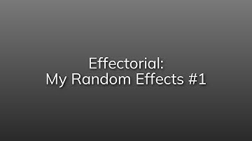 Effectorial #102: My 3 Random Effects