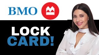 How To Lock Bmo Debit Card (2025)