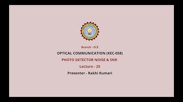 Optical Communication | Photo Detector Noise and SNR| AKTU Digital Education