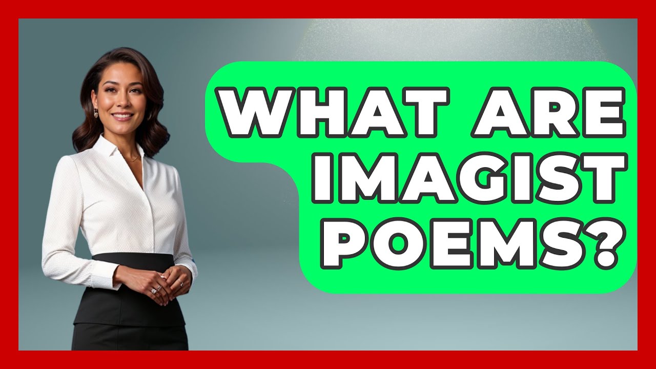 What Are Imagist Poems? - Tales And Texts