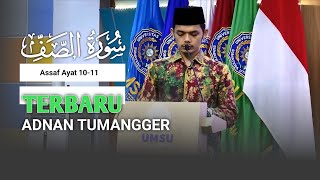 Adnan Tumangger terbaru 2023 Membaca Surah Assaf 10-11