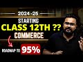 How to start class 12 commerce to score 98   2024 25 gaurav jain